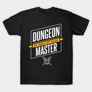 Dungeon Master - My Table, My Rules T-Shirt